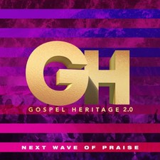 NEXT WAVE OF PRAISE by GOSPEL HERITAGE 2.0