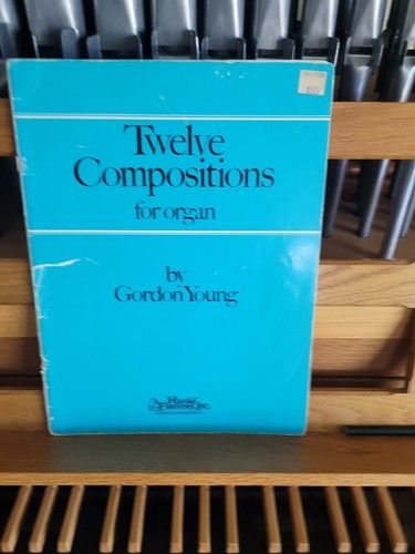 * Gordon Young: Twelve Compositions for Organ; organ (Flammer)