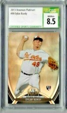 2013 Bowman Platinum Dylan Bundy CSG 8.5  RC