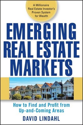 Emerging Real Estate Markets: How to Find and Profit from Up-and-Coming Area...