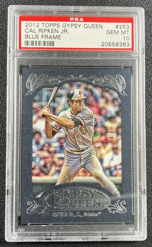 POP 4 CAL RIPKEN JR. PSA 10 2012 TOPPS GYPSY QUEEN #253 BLUE FRAME /599 ORIOLES
