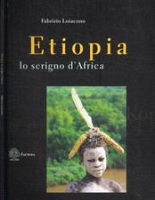 Etiopia. Lo scrigno d'Africa. . Fabrizio Loiacono. 2012. .