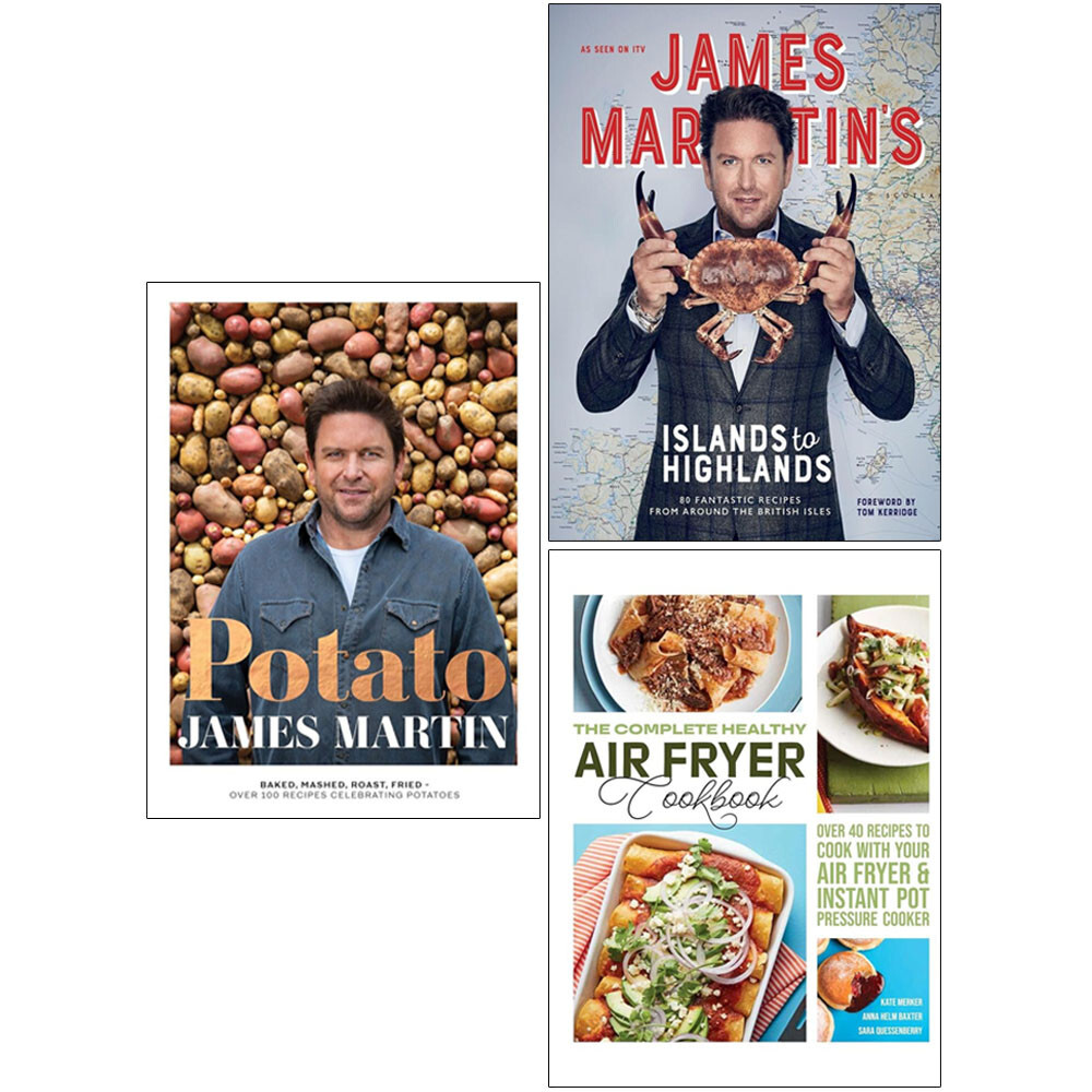 James Martin Islands to Highlands,Healthy Air Fryer Cookbook ,Potato HB 3 Books