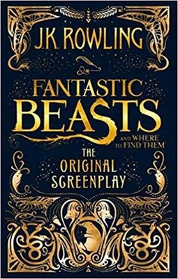 Fantastic Beasts and Where to Find Them. The Original Screenplay Rowling Buch