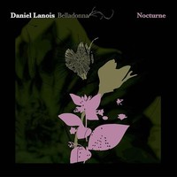 Daniel Lanois - Belladonna Nocturne - Cd Softpack - G3Z