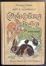 MANUALI HOEPLI: LICCIARDELLI, CONIGLICOLTURA PRATICA. 1915