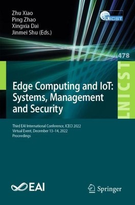 Edge Computing and IoT: Systems, Management and Security Zhu Xiao