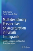 Multidisciplinary Perspectives On Acculturation In Turkish Immigrants Kutlay Yag