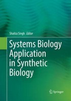 Systems Biology Application In Synthetic Biology Shailza Singh