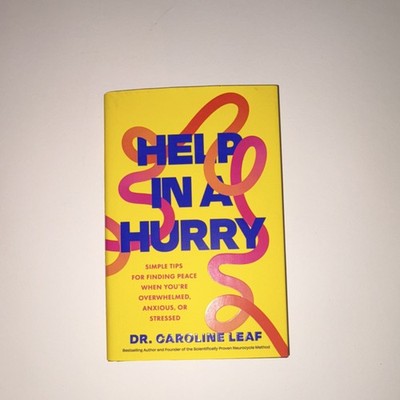 Help In A Hurry by Dr. Caroline Leaf Hardcover BakerBooks Mental Health