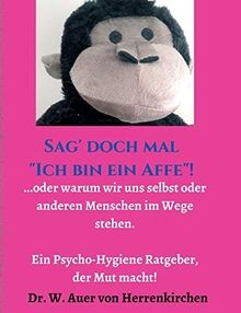Sag doch mal Ich bin ein Affe!: ...oder warum wi... | Buch | Zustand sehr gut