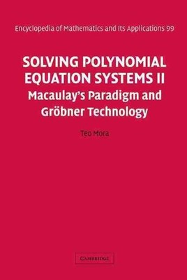 Solving Polynomial Equation Systems II: Macaulay's Paradigm and Gr?bner Technolo