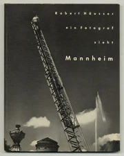 Robert HAUSSER / Ein Fotograf Sieht Mannheim 1st Edition 1957