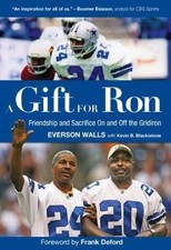 A Gift for Ron: Friendship and Sacrifice On and Off the Gridiron