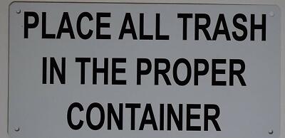 Place All Trash in The Proper Container Sign (Reflective, RED 6X12)-REF24-1027