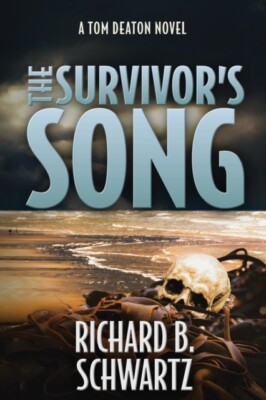 Schwartz - SURVIVOR'S SONG  A TOM DEATON NOVEL - New paperback or soft - X555z