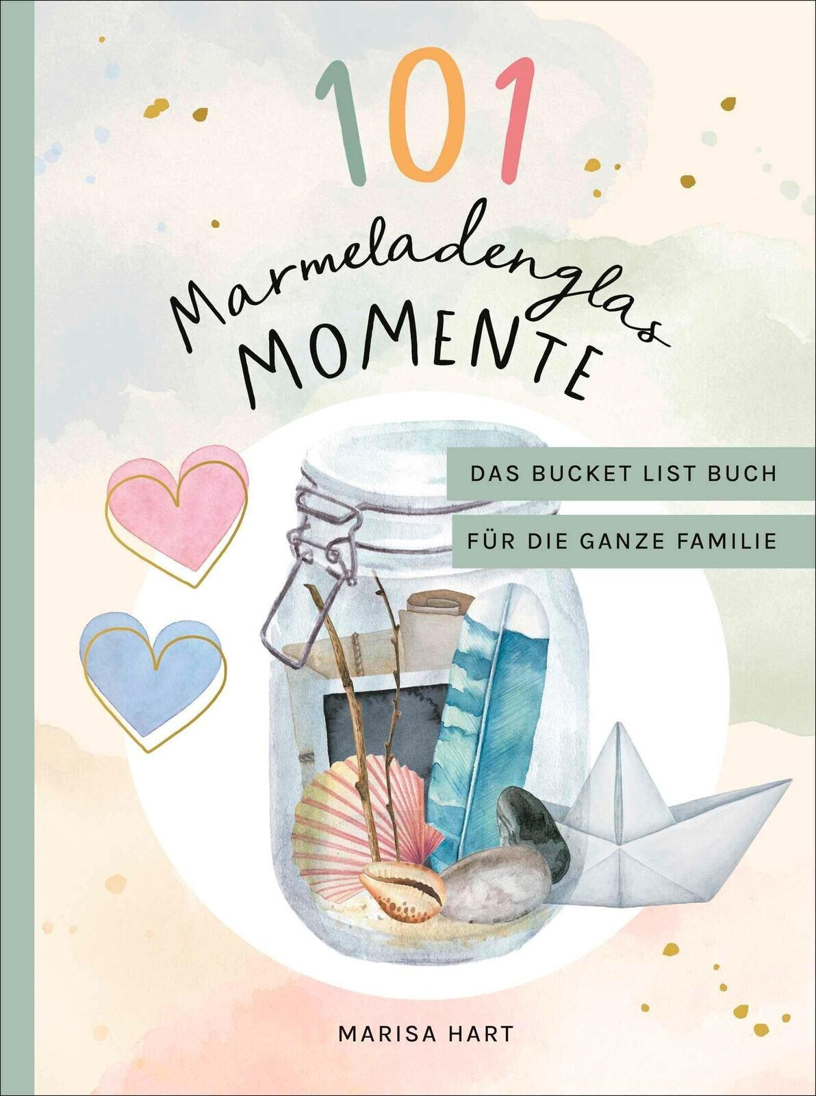 Marisa Hart 101 Marmeladenglas-Momente, UNGELESEN