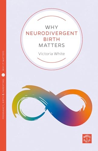Why Neurodivergent Birth Matters Victoria White - Image 4