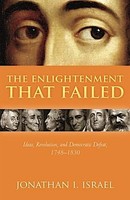 The Enlightenment That Failed Jonathan I. Israel