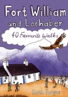 Fort William And Lochaber | 40 Favourite Walks | Keith Fergus | Englisch | Buch