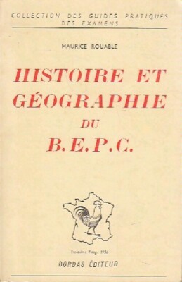 Histoire et géographie du B.E.P.C. - Maurice Rouable - V131434