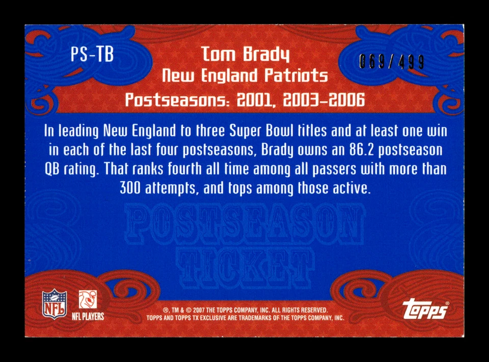 2007 Topps TX Exclusive Football Tom Brady #PS-TB Post Season Ticket /499 - Image 2 of 2