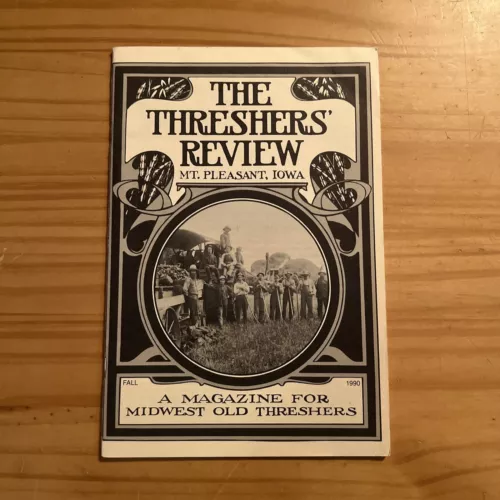 The Threshers’ Review Mt. Pleasant, IA A Magazine For Midwest Old Threshers