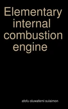 Elementary internal combustion engine by Afofu Oluwafemi Sulaimon (English) Hard
