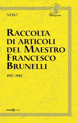 Nebo Raccolta di articoli del Maestro Francesco Brunelli. 1927-1982 (Paperback)
