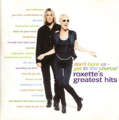 Roxette - Don't Bore Us - Get To The Chorus! (Roxette's Greatest Hits) - CD,...