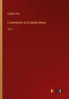 EugèNe Sue | L'aventurier Ou La Barbe-Bleue | Taschenbuch | FranzöSisch (2024)