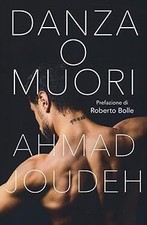 Danza o muori Joudeh, Ahmad and Bolle, Roberto