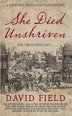 She Died Unshriven: A Constable Thomas Lincraft Mystery (Constab