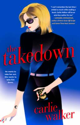 The Takedown by Carlie Walker: Used
