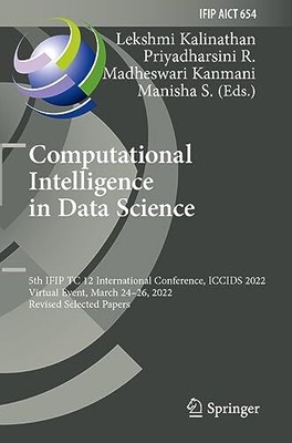 Computational Intelligence in Data Science: 5. IFIP... - Kalinathan, Lekshmi