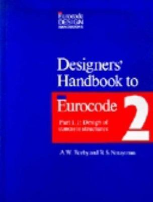 Designers' Handbook to Eurocode 2: Part 1.1 : Design of Concrete Structures by 