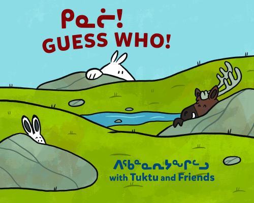 Guess Who? With Tuktu and Friends, Hardcover by Sammurtok, Nadia; Rupke, Rach...