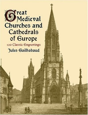 Great Medieval Churches and Cathedrals of Europe (Dover Pictorial Archive Se...