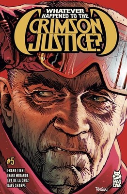 WHATEVER HAPPENED TO THE CRIMSON JUSTICE #5 MAD CAVE STUDIOS
