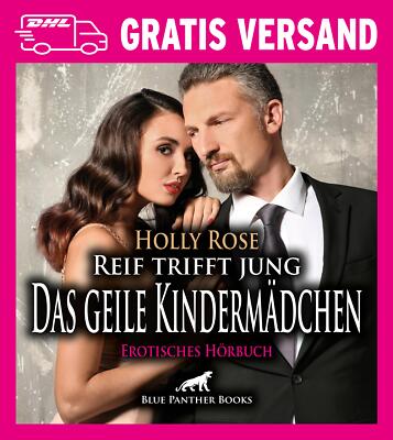 Reif trifft jung - Das geile Kindermädchen | Erotisches Hörbuch als CD von Holly