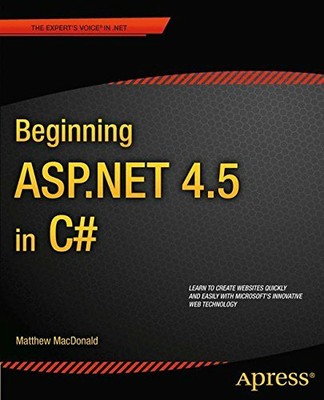 Beginning ASP.Net 4.5 in C# (Experts Voice in .Net) by MacDonald, Matthew Book