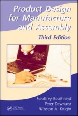Product Design for Manufacture and Assembly (Manufacturing Engineering and Mate