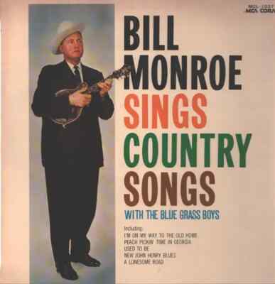 LP Bill Monroe & His Blue Grass Boys Bill Monroe Sings Country Songs (With The