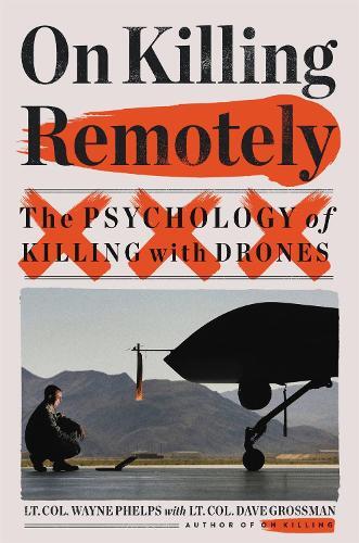 Lieutenant Colonel Wayne Phelps (USMC Ret.) L On Killing Remo (Copertina rigida)