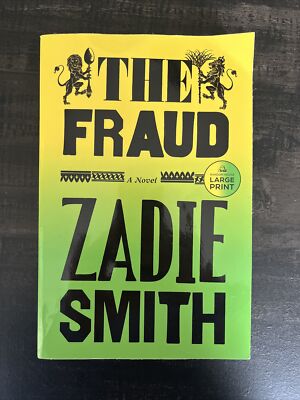 The Fraud : A Novel Hardcover Zadie Smith - LARGE PRINT