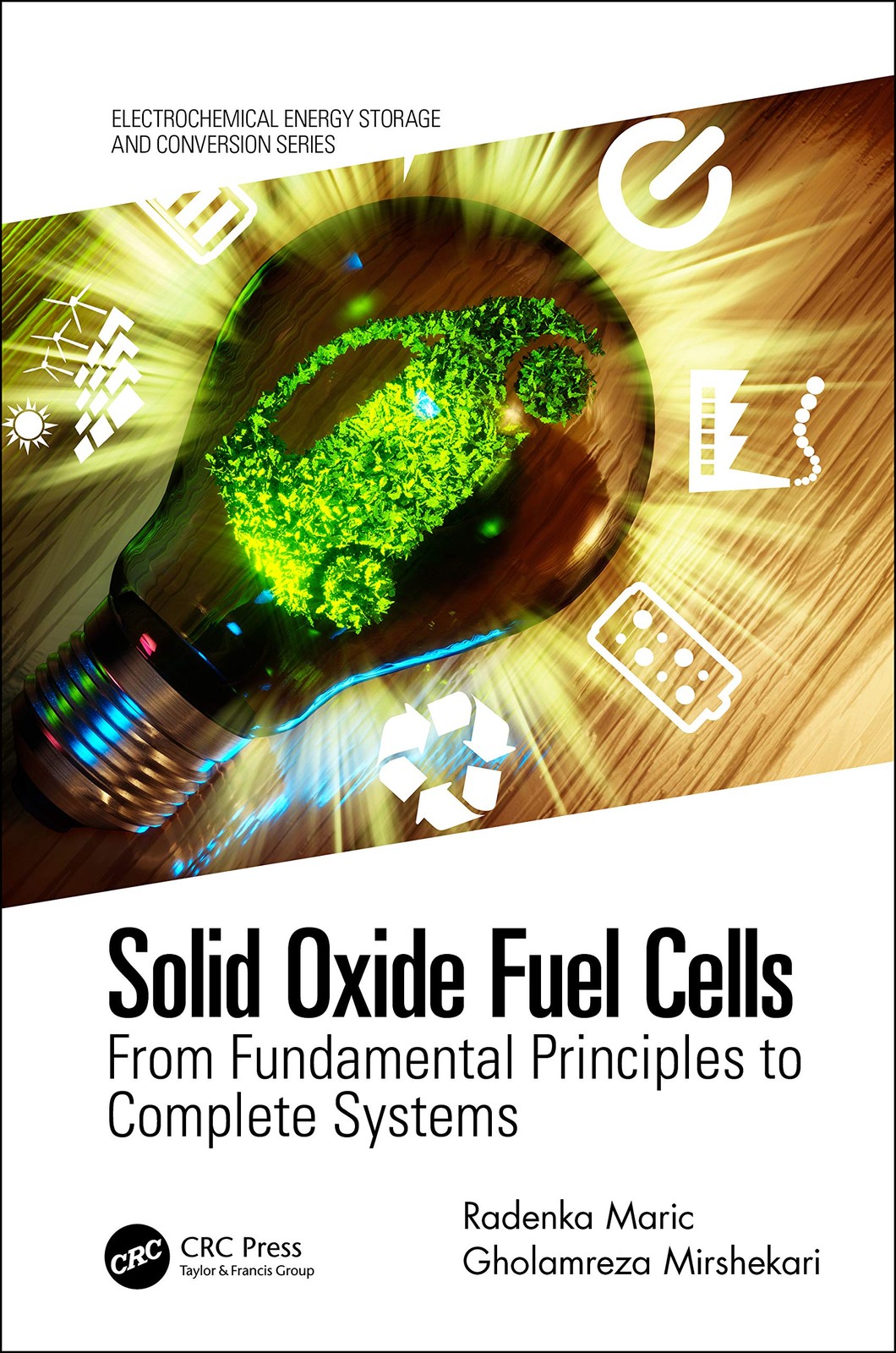 Solid Oxide Fuel Cells: From Fundamental Princi, Maric, Maric, Mirshekari,..