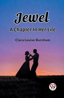 Jewel A Chapter In Her Life Clara Louise Burnham Taschenbuch Englisch 2024
