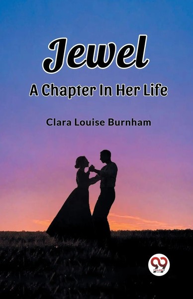 Jewel A Chapter In Her Life Clara Louise Burnham Taschenbuch Englisch 2024-image