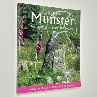 Celtic Studies ''Early Medieval Munster: Archaeology, History & Society'' (1998)