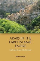 Brian Ulrich | Arabs In The Early Islamic Empire | Taschenbuch | Englisch (2021)